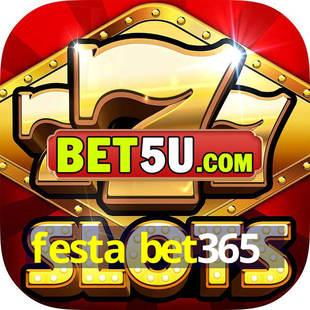 festa bet365